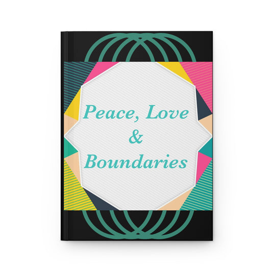 Peace, Love, & Boundaries Journal
