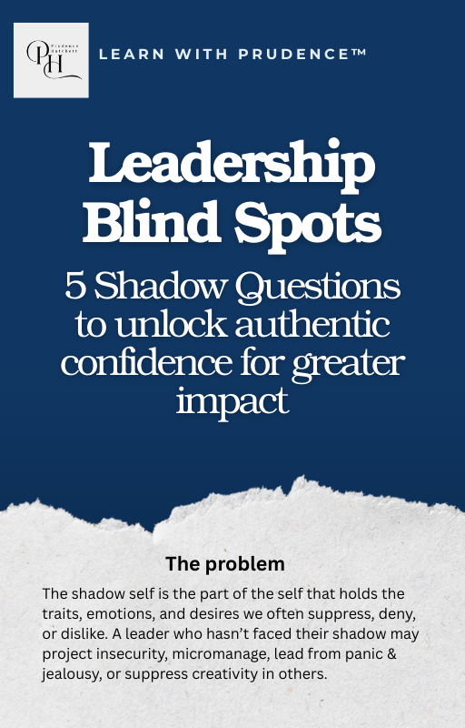 Leadership Blind Spots: 5 Shadow Questions  to Unlock Authentic Confidence for Greater Impact