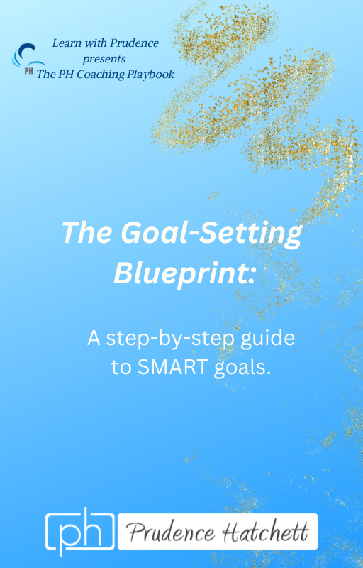 The Goal-Setting Blueprint: The step-by-step guide to SMART goals